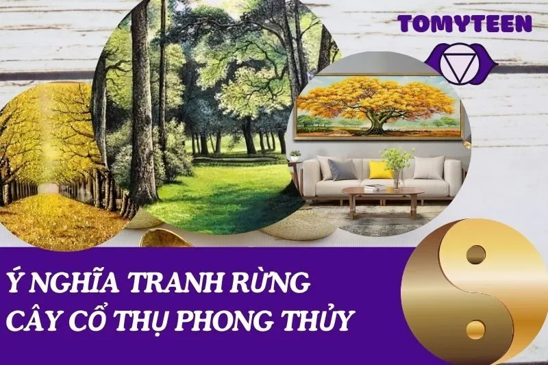 ý nghĩa tranh rừng cây cổ thụ phong thủy